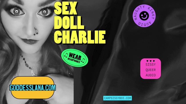 Kamp Sissy Boi, Sex Doll Charlie'yi sunar